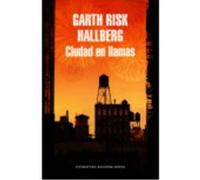 Ciudad En Llamas - Hallberg, Garth Risk Hallberg, Garth Risk (Auteur)