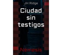 Ciudad sin testigos: Némesis