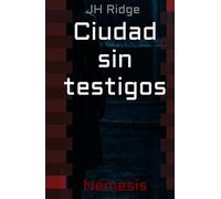 Ciudad sin testigos: Némesis