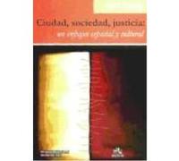 Ciudad, Sociedad Y Justicia: Un Enfoque Espacial Y Cultural - Musset, Alain (dir.) Musset, Alain Dir (Auteur)