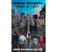 Ciudad Violenta: Mundo en Llamas