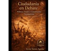 Ciudadanía en Debate: Política, Estado y Constitución Nicaragüense