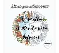 Ciudades del Mundo: Un Viaje para Colorear - 15 Ilustraciones Icónicas de los Cinco Continentes