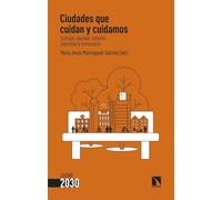 Ciudades que cuidan y cuidamos: Ecología, equidad, cohesión, diversidad y democracia