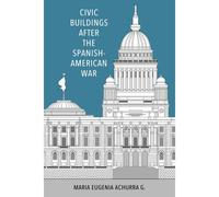 Civic Buildings After The Spanish-American War