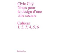 Civic City Notes pour une ville citoyenne - Jesko Fezer - B42 Eds - broché - Beau livre