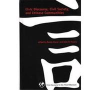 Civic Discourse, Civil Society, and Chinese Communities, Civic Discourse for the Third Millennium