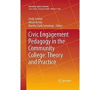Civic Engagement Pedagogy In The Community College: Theory And Practice