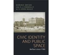 Civic Identity and Public Space by Sean J. Connolly Unknown (Auteur)