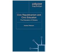Civic Republicanism And Civic Education