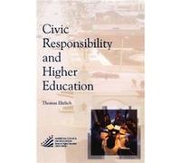 Civic Responsibility and Higher Education by Thomas Ehrlich Thomas Ehrlich (Auteur)
