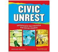 Civic Unrest: Investigate The Struggle For Social Change