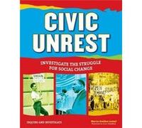 Civic Unrest Investigate the Struggle for Social Change by Marcia Amidon Lusted & Illustrated by Lena Chandhok Marcia Amidon Lusted Illustrated by Lena Chandhok (Auteur)