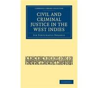 Civil and Criminal Justice in the West Indies - Fortunatus Dwarris - Cambridge University Press - Livre en Anglais - Paperback Fortunatus DwarrisFortunatus Dwarris (Auteur)