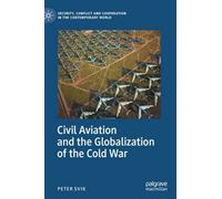 Civil Aviation And The Globalization Of The Cold War