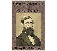 Civil Disobedience And Other Essays