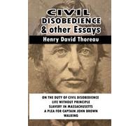Civil Disobedience And Other Essays