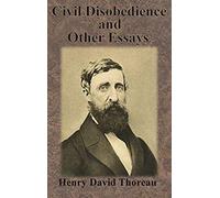 Civil Disobedience And Other Essays