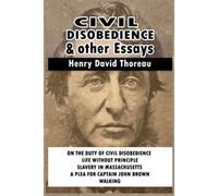 Civil Disobedience And Other Essays