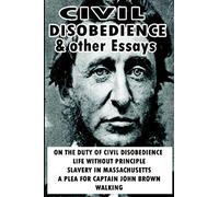 Civil Disobedience And Other Essays