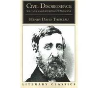Civil Disobedience Solitude and Life Without Principle by Henry David Thoreau Henry David Thoreau (Auteur)