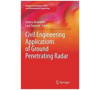 Civil Engineering Applications Of Ground Penetrating Radar