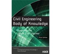 Civil Engineering Body of Knowledge by Civil Engineering Body of Knowledge 3 Task Committee Civil Engineering Body of Knowledge 3 Task Committee (Auteur)
