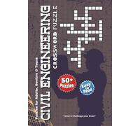 Civil Engineering Crossword Puzzle Book: Civil Engineering Crossword Collection About Beams, Codes, Loads, and More | 6x9 inches, 110 Pages | 50+ Puzzles - A Fun and Educational Gift for Any Engineer