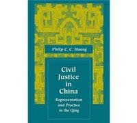 Civil Justice in China by Philip C. C. Huang Philip C.C. Huang (Auteur)