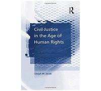 Civil Justice In The Age Of Human Rights
