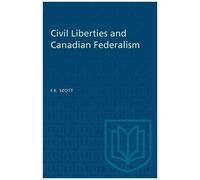 Civil Liberties And Canadian Federalism