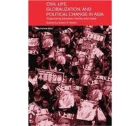 Civil Life Globalization and Political Change in Asia by Robert P. Weller