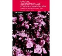 Civil Life Globalization and Political Change in Asia by Robert P Weller Robert P. Weller (Auteur)