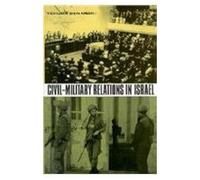 Civil-Military Relations In Israel