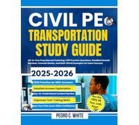 Civil PE Transportation Study Guide 2025-2026: All-In-One Prep Manual Featuring 1,200 Practice Questions, Detailed Domain Reviews, Formula Sheets, and Real World Examples for Exam Success