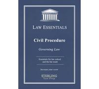 Civil Procedure, Law Essentials: Governing Law for Law School and Bar Exam Prep