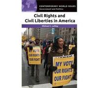 Civil Rights and Civil Liberties in America by LeMay & Michael C. California State UniversitySan Bernardino & USA Michael C. LeMay (Auteur)