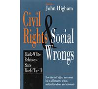 Civil Rights and Social Wrongs: Black-White Relations Since World War II