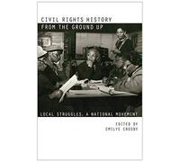 Civil Rights History From The Ground Up