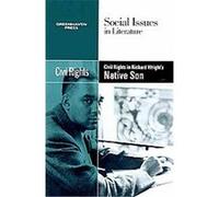 Civil Rights in Richard Wright's Native Son, Social Issues in Literature Candice Mancini (Auteur)