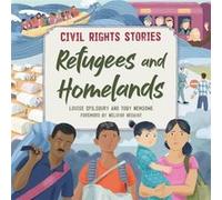 Civil Rights Stories Refugees and Homelands by Louise Spilsbury Louise Spilsbury (Auteur)