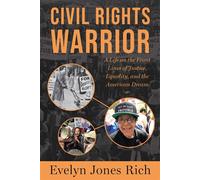 Civil Rights Warrior A Life on the Front Lines of Justice, Equality, and the American Dream - Evelyn Jones Rich - Skyhorse - ebook (ePub) - Livre