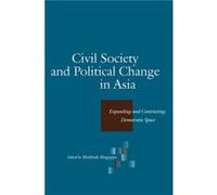 Civil Society and Political Change in Asia Muthiah Alagappa (Auteur)