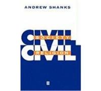 Civil Society, Civil Religion Andrew Shanks (Auteur)