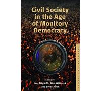 Civil Society In The Age Of Monitory Democracy