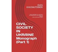 CIVIL SOCIETY IN UKRAINE Monograph (Part 1)