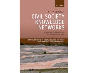 Civil Society Knowledge Networks: International Development and the Globalization of Ideas