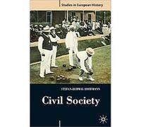 Civil Society, Studies in European History Series Stefan-Ludwig Hoffmann (Auteur)