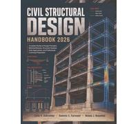 Civil Structural Design Handbook 2026: Complete Review of Design Principles, Material Behavior, Structural Systems, Code Applications, and Professional Licensing Preparation