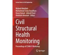 Civil Structural Health Monitoring: Proceedings of CSHM-9 Workshop